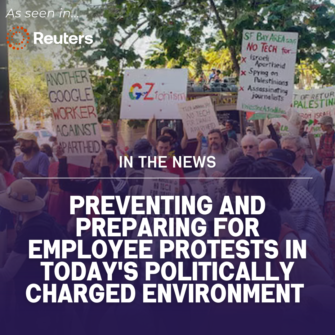 Preventing and preparing for employee protests in today’s politically charged environment [Published in Reuters Legal] Thumbnail