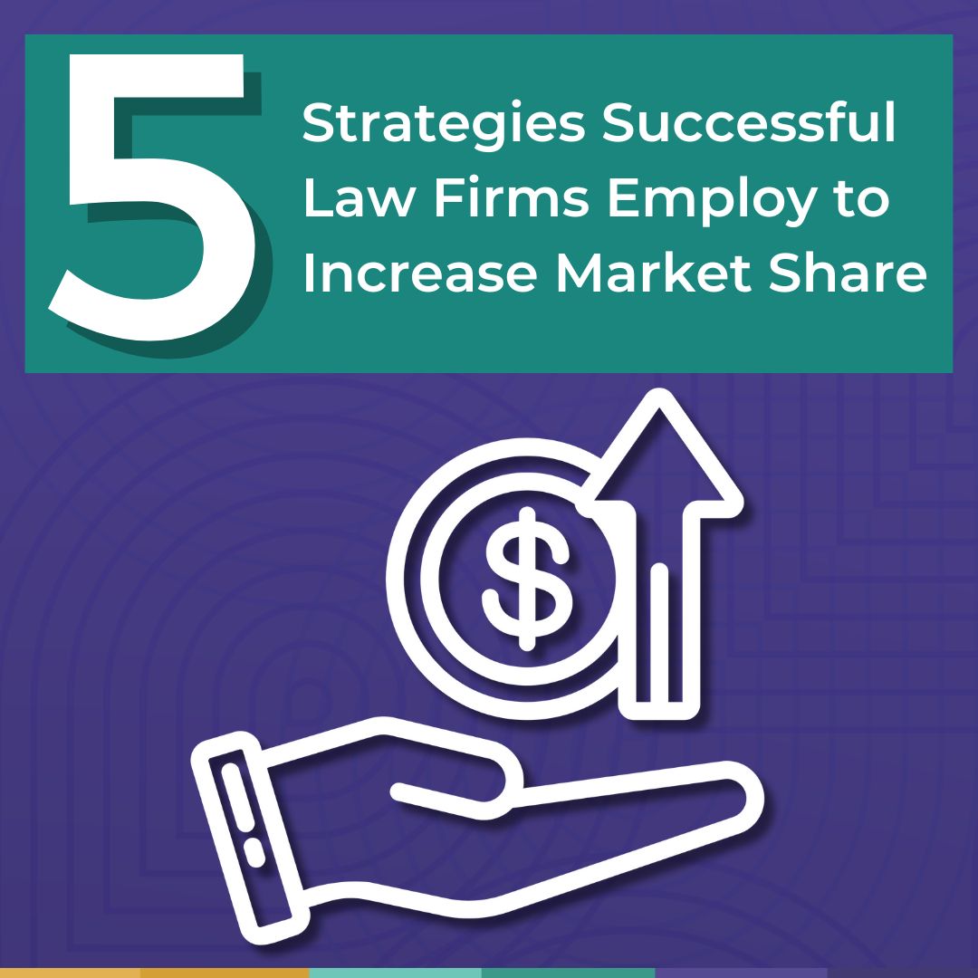 5 Strategies Successful Law Firms Employ to Increase Market Share Thumbnail