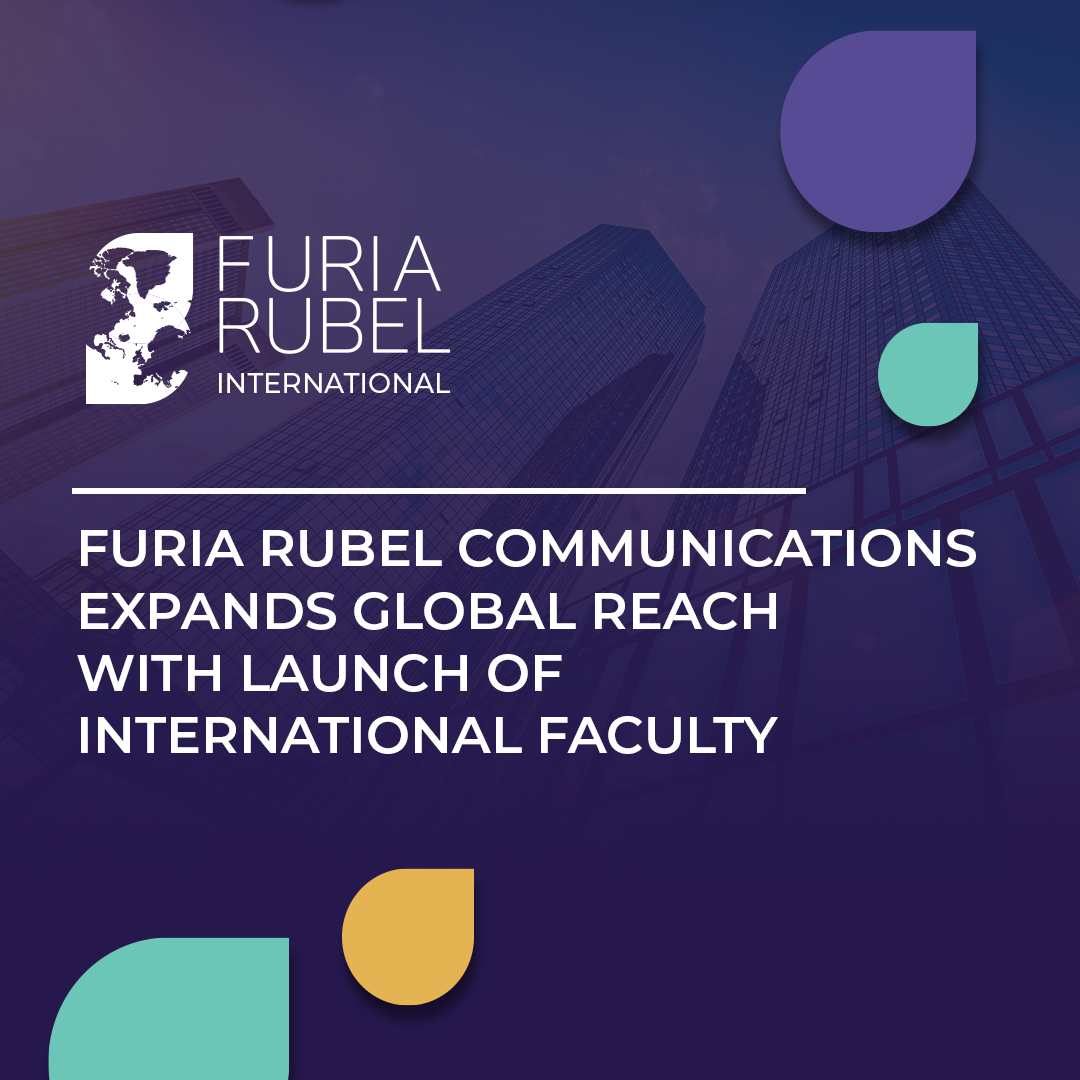 Furia Rubel Communications Expands Global Reach with Launch of International Faculty