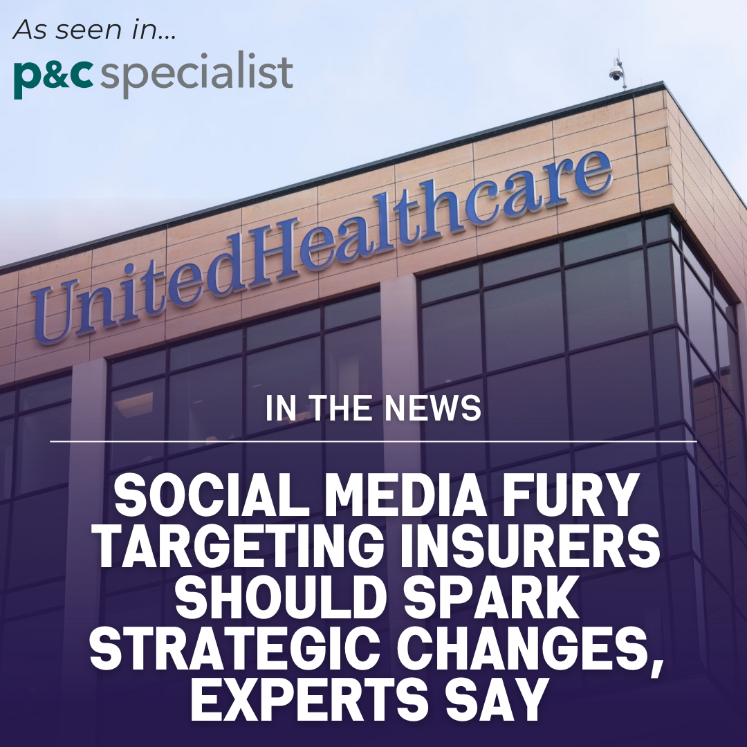 Social Media Fury Targeting Insurers Should Spark Strategic Changes, Experts Say [Published in P&C Specialist] Thumbnail